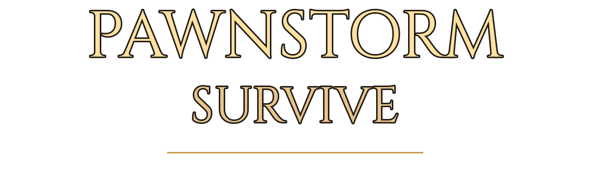 Pawnstorm Survive