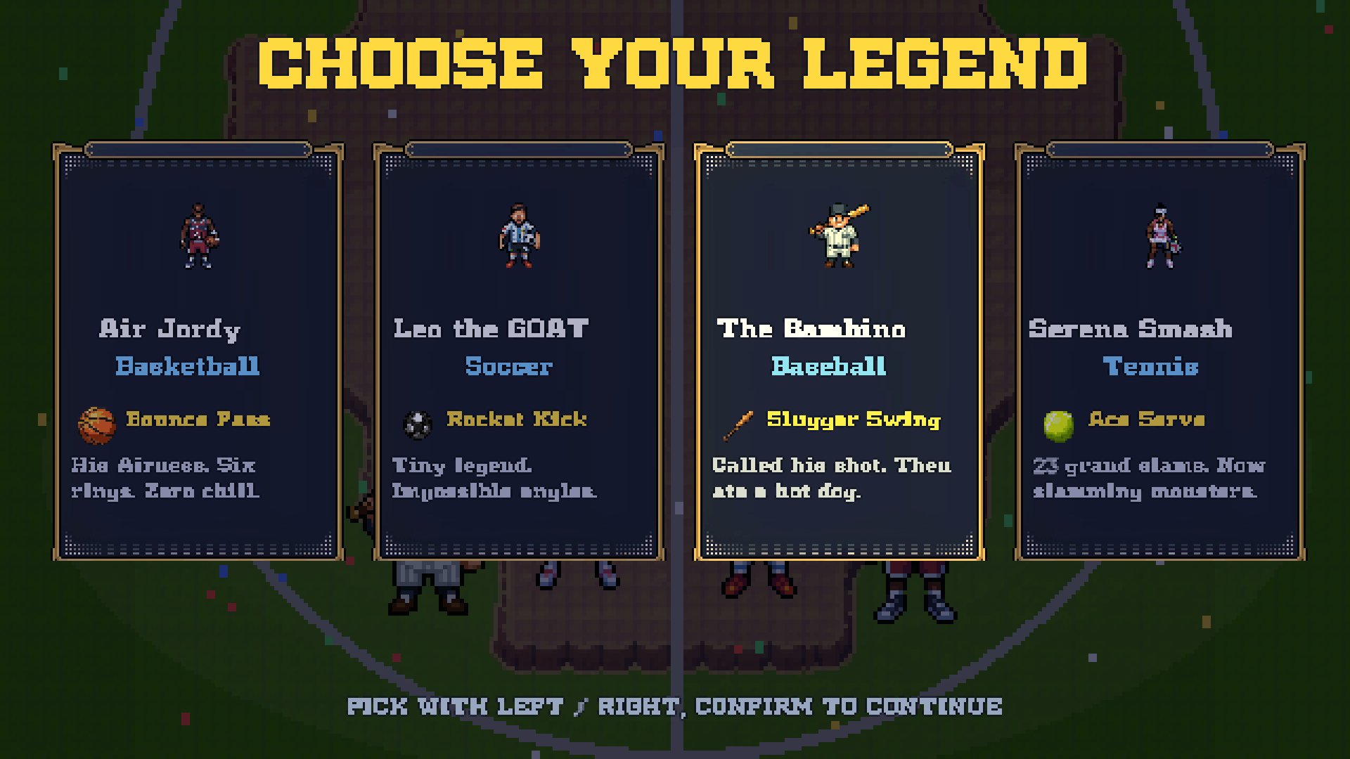 Choose your legend: basketball, soccer, baseball or tennis.