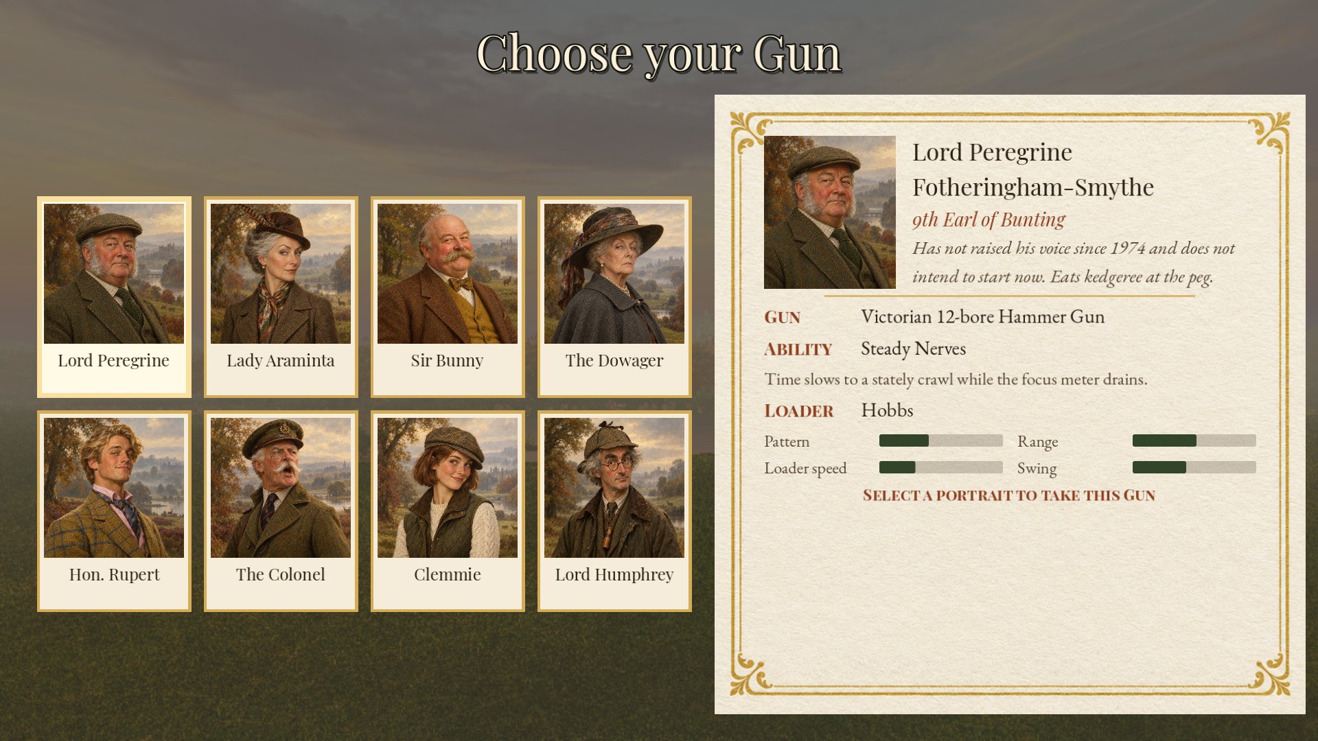 Choose your Gun from eight gloriously eccentric aristocrats.
